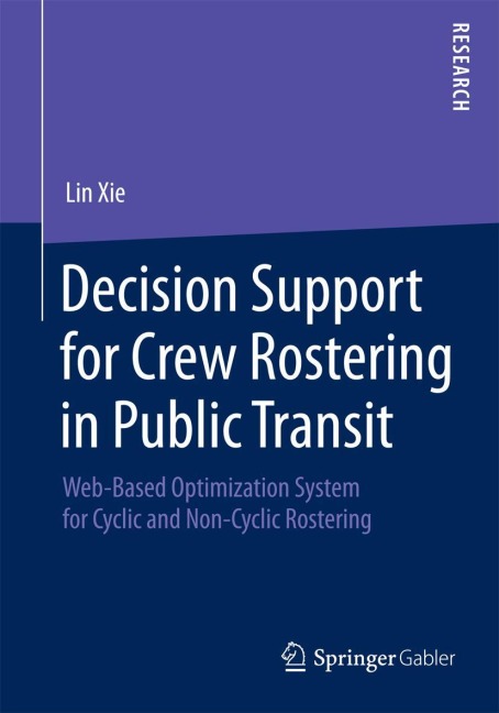 Decision Support for Crew Rostering in Public Transit: Web-Based Optimization System for Cyclic and Non-Cyclic Rostering