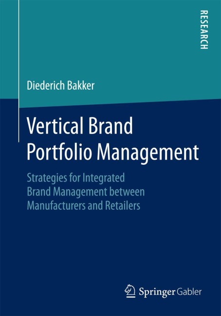Vertical Brand Portfolio Management: Strategies for Integrated Brand Management between Manufacturers and Retailers