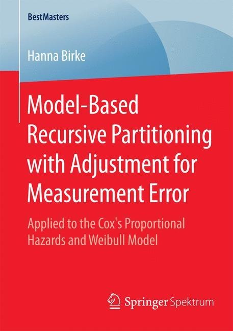 Model-Based Recursive Partitioning with Adjustment for Measurement Error: Applied to the Coxs Proportional Hazards and Weibull Model