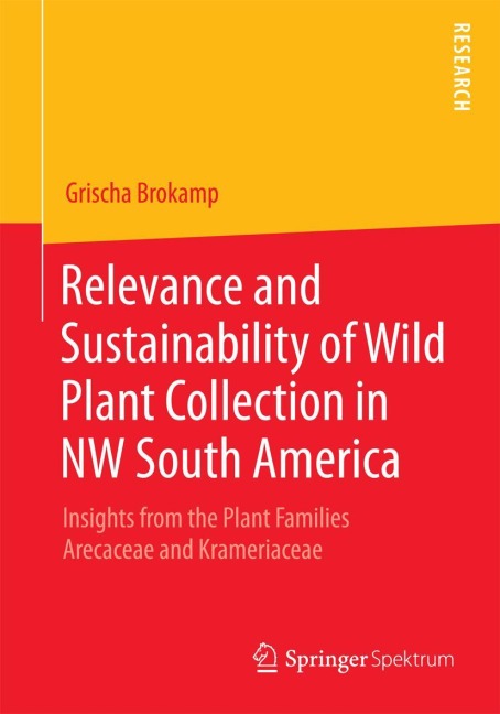 Relevance and Sustainability of Wild Plant Collection in NW South America: Insights from the Plant Families Arecaceae and Krameriaceae