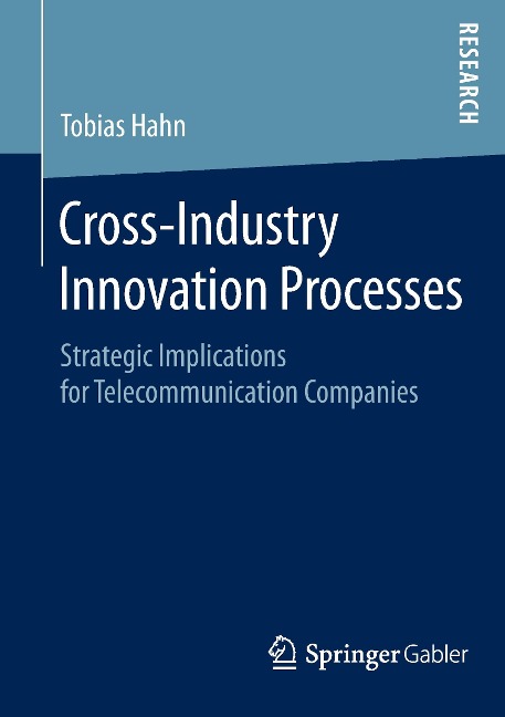 Cross-Industry Innovation Processes: Strategic Implications for Telecommunication Companies