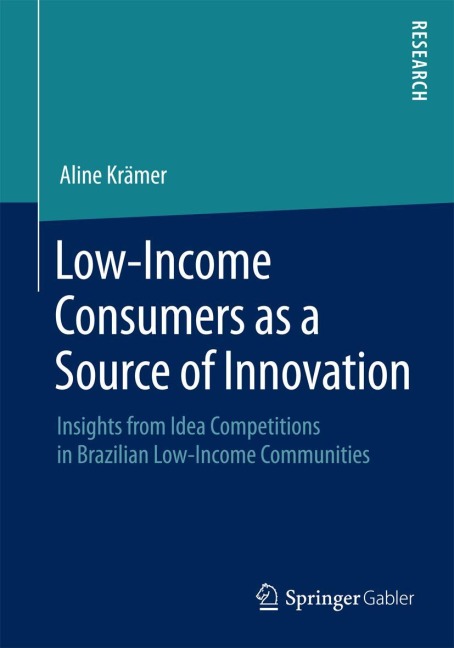 Low-Income Consumers as a Source of Innovation: Insights from Idea Competitions in Brazilian Low-Income Communities