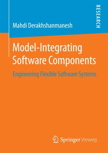 Model-Integrating Software Components: Engineering Flexible Software Systems