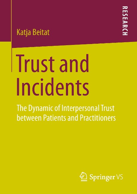 Trust and Incidents: The Dynamic of Interpersonal Trust between Patients and Practitioners