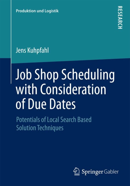 Job Shop Scheduling with Consideration of Due Dates: Potentials of Local Search Based Solution Techniques