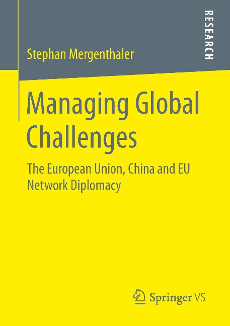 Managing Global Challenges: The European Union, China and EU Network Diplomacy