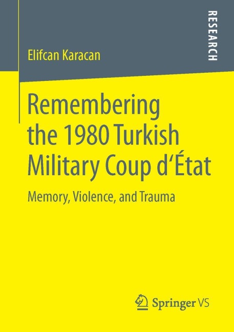 Remembering the 1980 Turkish Military Coup dÉtat: Memory, Violence, and Trauma