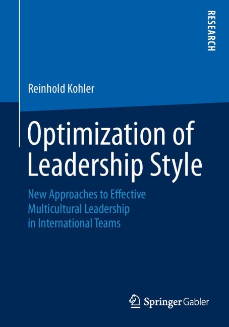 Optimization of Leadership Style: New Approaches to Effective Multicultural Leadership in International Teams