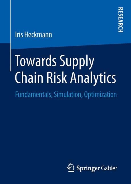 Towards Supply Chain Risk Analytics: Fundamentals, Simulation, Optimization
