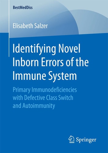 Identifying Novel Inborn Errors of the Immune System Primary Immunodeficiencies with Defective Class Switch and Autoimmunity