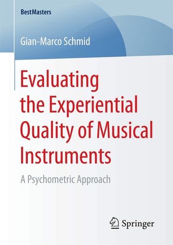Evaluating the Experiential Quality of Musical Instruments A Psychometric Approach