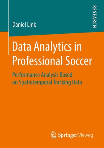 Data Analytics in Professional Soccer Performance Analysis Based on Spatiotemporal Tracking Data