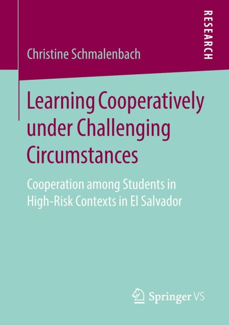 Learning Cooperatively under Challenging Circumstances: Cooperation among Students in High-Risk Contexts in El Salvador