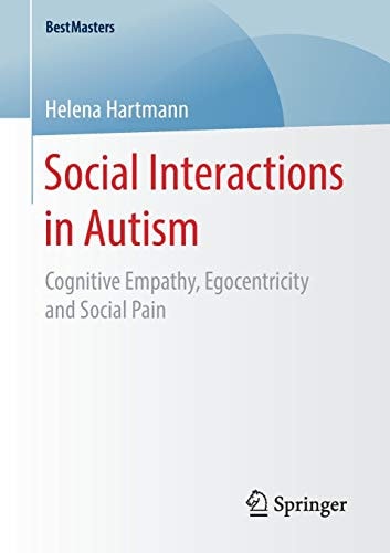 Social Interactions in Autism​ Cognitive Empathy, Egocentricity and Social Pain
