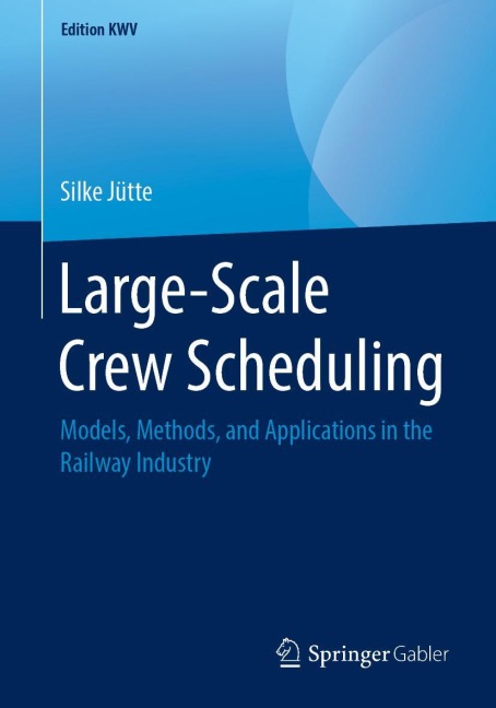 Large-Scale Crew Scheduling: Models, Methods, and Applications in the Railway Industry