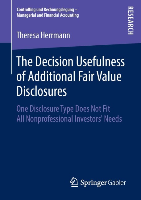 The Decision Usefulness of Additional Fair Value Disclosures: One Disclosure Type Does Not Fit All Nonprofessional Investors' Needs