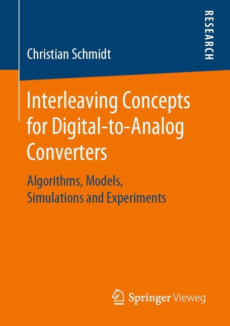 Interleaving Concepts for Digital-to-Analog Converters: Algorithms, Models, Simulations and Experiments