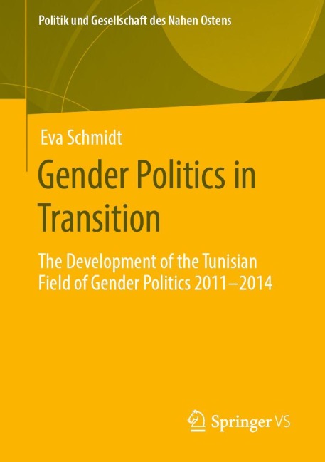 Gender Politics in Transition: The Development of the Tunisian Field of Gender Politics 2011 -2014