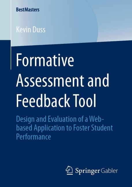 Formative Assessment and Feedback Tool: Design and Evaluation of a Web-based Application to Foster Student Performance