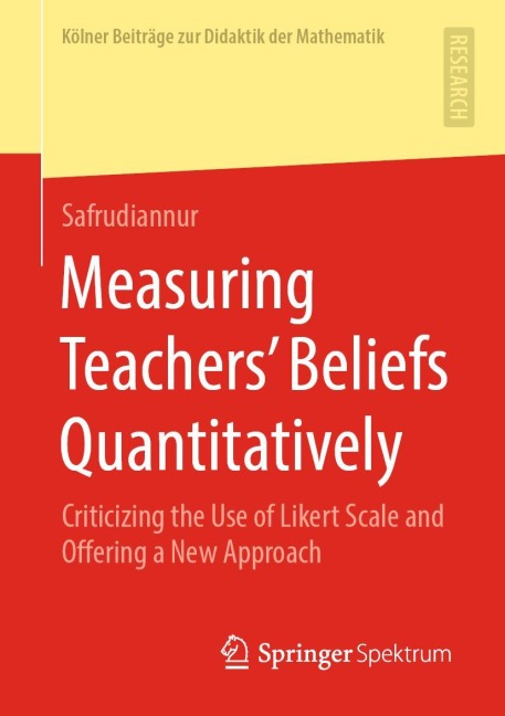 Measuring Teachers Beliefs Quantitatively: Criticizing the Use of Likert Scale and Offering a New Approach