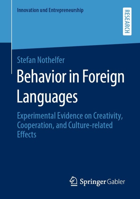 Behavior in Foreign Languages: Experimental Evidence on Creativity, Cooperation, and Culture-Related Effects