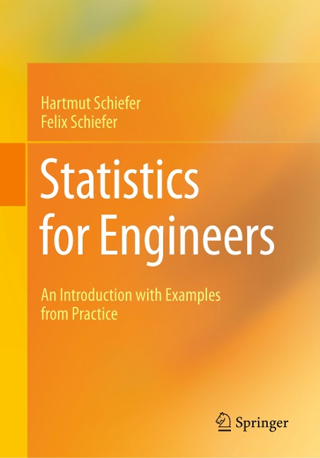 Statistics for Engineers: An Introduction with Examples from Practice