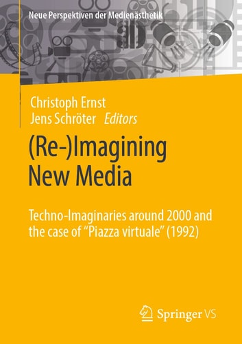 (Re-)Imagining New Media Techno-Imaginaries around 2000 and the case of "Piazza virtuale" (1992)