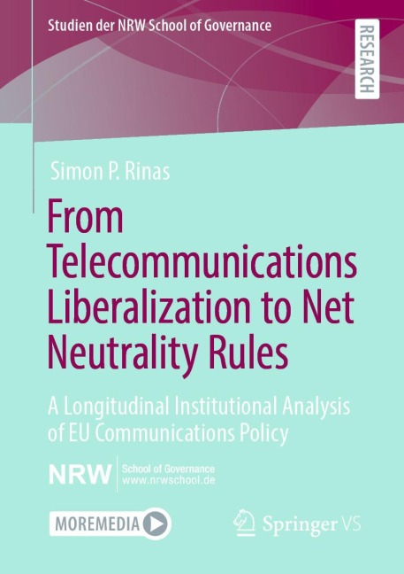 From Telecommunications Liberalization to Net Neutrality Rules: A Longitudinal Institutional Analysis of EU Communications Policy