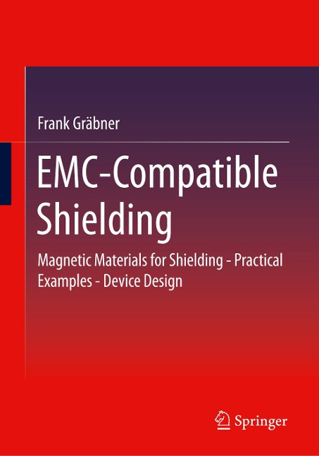 EMC-Compatible Shielding: Magnetic Materials for Shielding - Practical Examples - Device Design