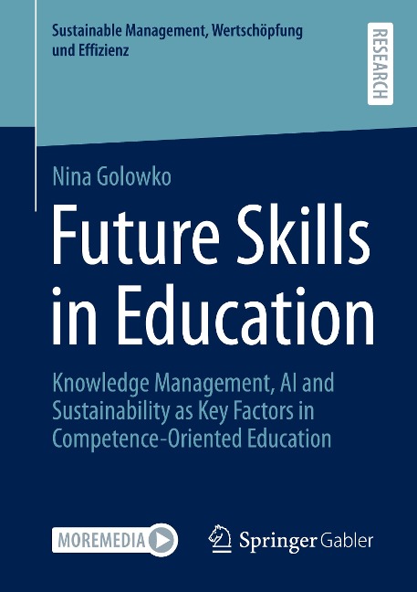Future Skills in Education: Knowledge Management, AI and Sustainability as Key Factors in Competence-Oriented Education