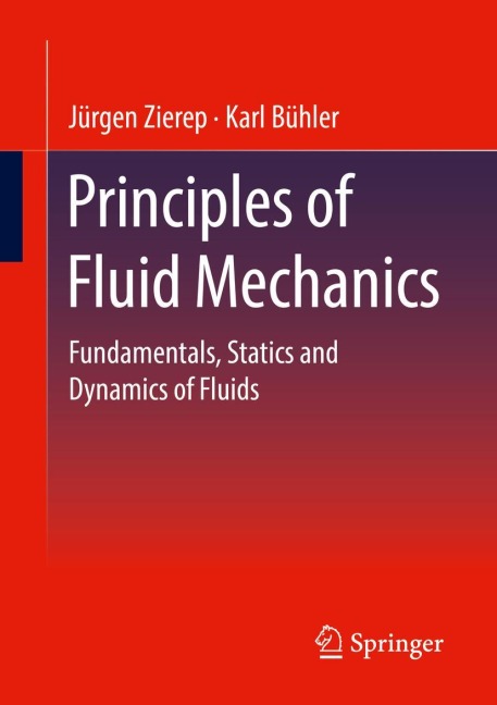 Principles of Fluid Mechanics: Fundamentals, Statics and Dynamics of Fluids