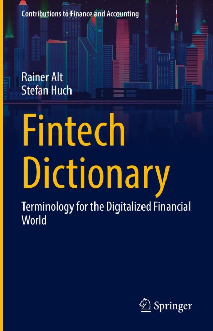 Fintech Dictionary: Terminology for the Digitalized Financial World