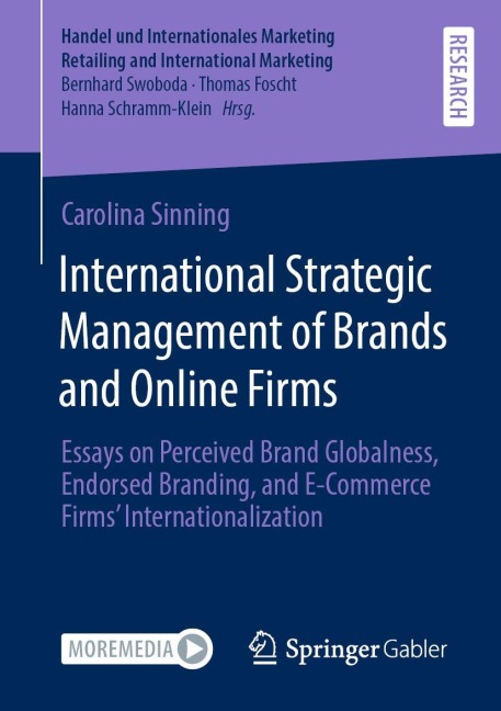 International Strategic Management of Brands and Online Firms: Essays on Perceived Brand Globalness, Endorsed Branding, and E-Commerce Firms Internationalization