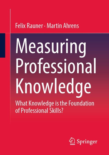 Measuring Professional Knowledge: What Knowledge is the Foundation of Professional Skills?