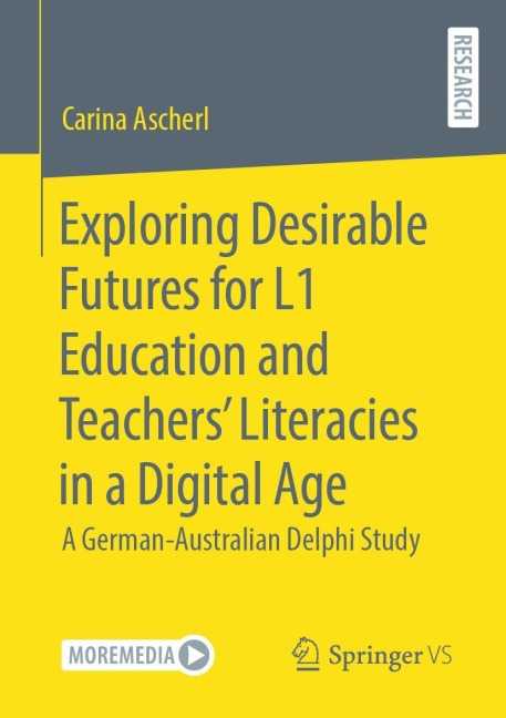 Exploring Desirable Futures for L1 Education and Teachers Literacies in a Digital Age: A German-Australian Delphi Study