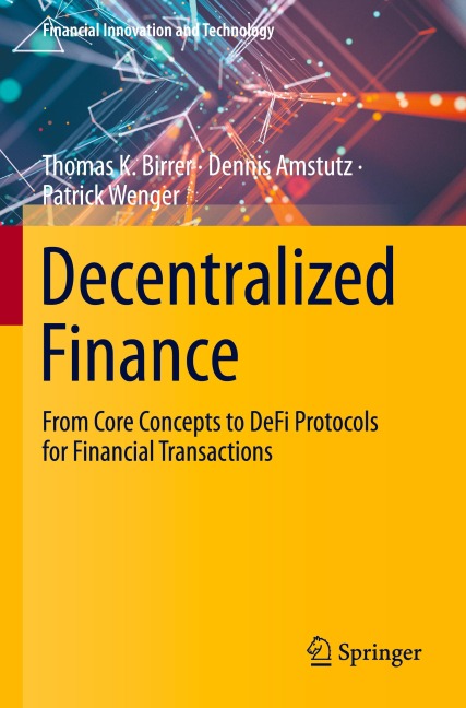 Decentralized Finance: From Core Concepts to DeFi Protocols for Financial Transactions