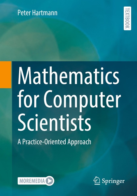Mathematics for Computer Scientists: A Practice-Oriented Approach