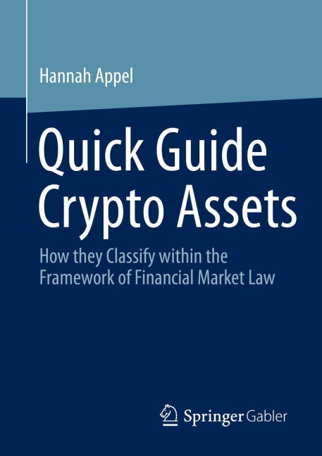 Quick Guide Crypto Assets: How they Classify within the Framework of Financial Market Law