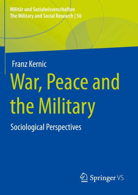 War, Peace and the Military: Sociological Perspectives