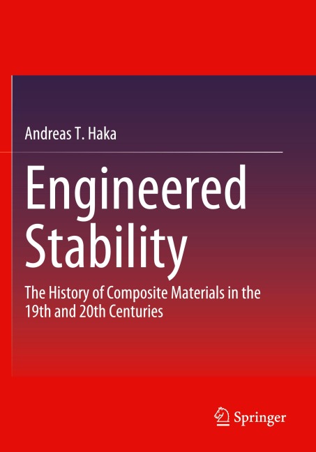 Engineered Stability: The History of Composite Materials in the 19th and 20th Centuries