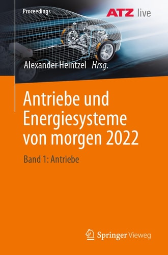 Antriebe und Energiesysteme Von Morgen 2022 Band 1: Antriebe