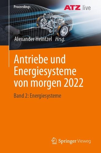Antriebe und Energiesysteme Von Morgen 2022 Band 2: Energiesysteme