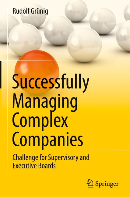 Successfully Managing Complex Companies: Challenge for Supervisory and Executive Boards