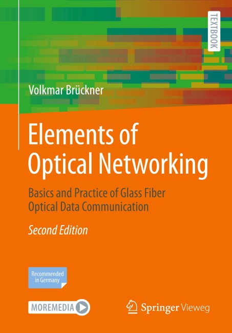 Elements of Optical Networking: Basics and Practice of Glass Fiber Optical Data Communication