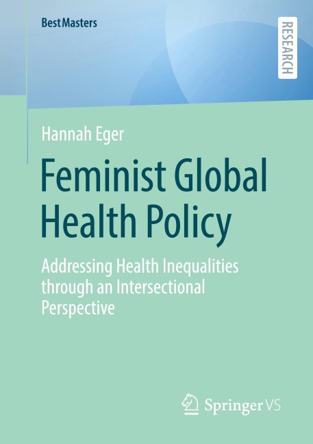 Feminist Global Health Policy: Addressing Health Inequalities through an Intersectional Perspective