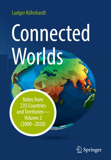 Connected Worlds: Notes from 235 Countries and Territories - Volume 2 (2000-2020)