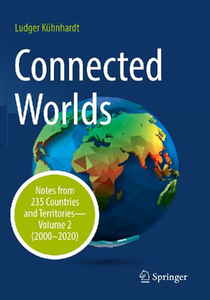 Connected Worlds: Notes from 235 Countries and Territories - Volume 2 (2000-2020)