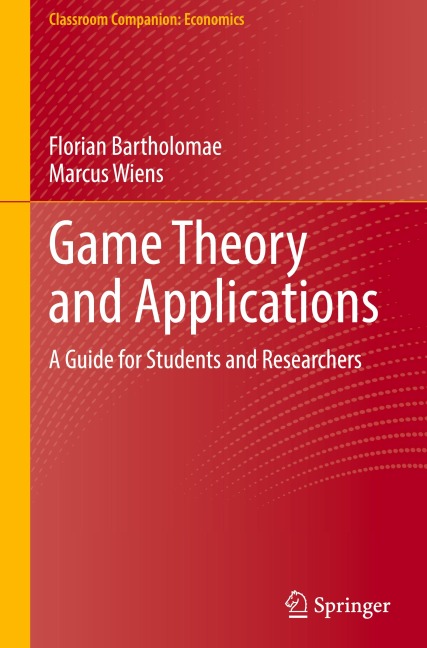 Game Theory and Applications: A Guide for Students and Researchers