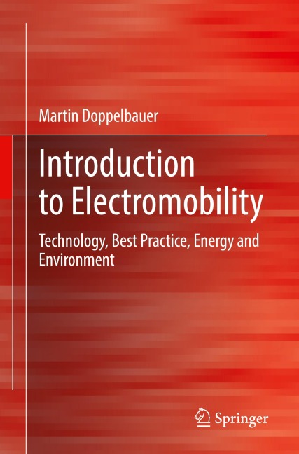 Introduction to Electromobility: Technology, Best Practice, Energy and Environment