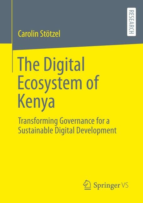 The Digital Ecosystem of Kenya: Transforming Governance for a Sustainable Digital Development